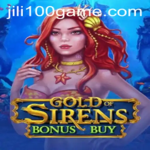 Exploring the Thrills of GoldofSirensBonusBuy: A Diving Adventure into the World of Jili100